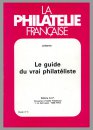 La Philatelie Francaise - Guide vrai philateliste
